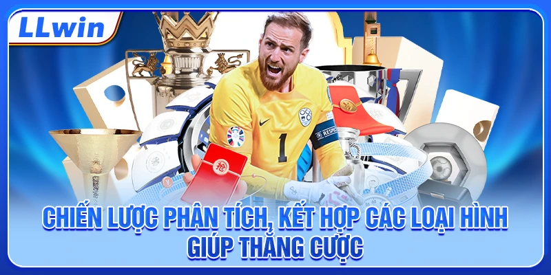 Chiến lược phân tích, kết hợp các loại hình giúp thắng cược